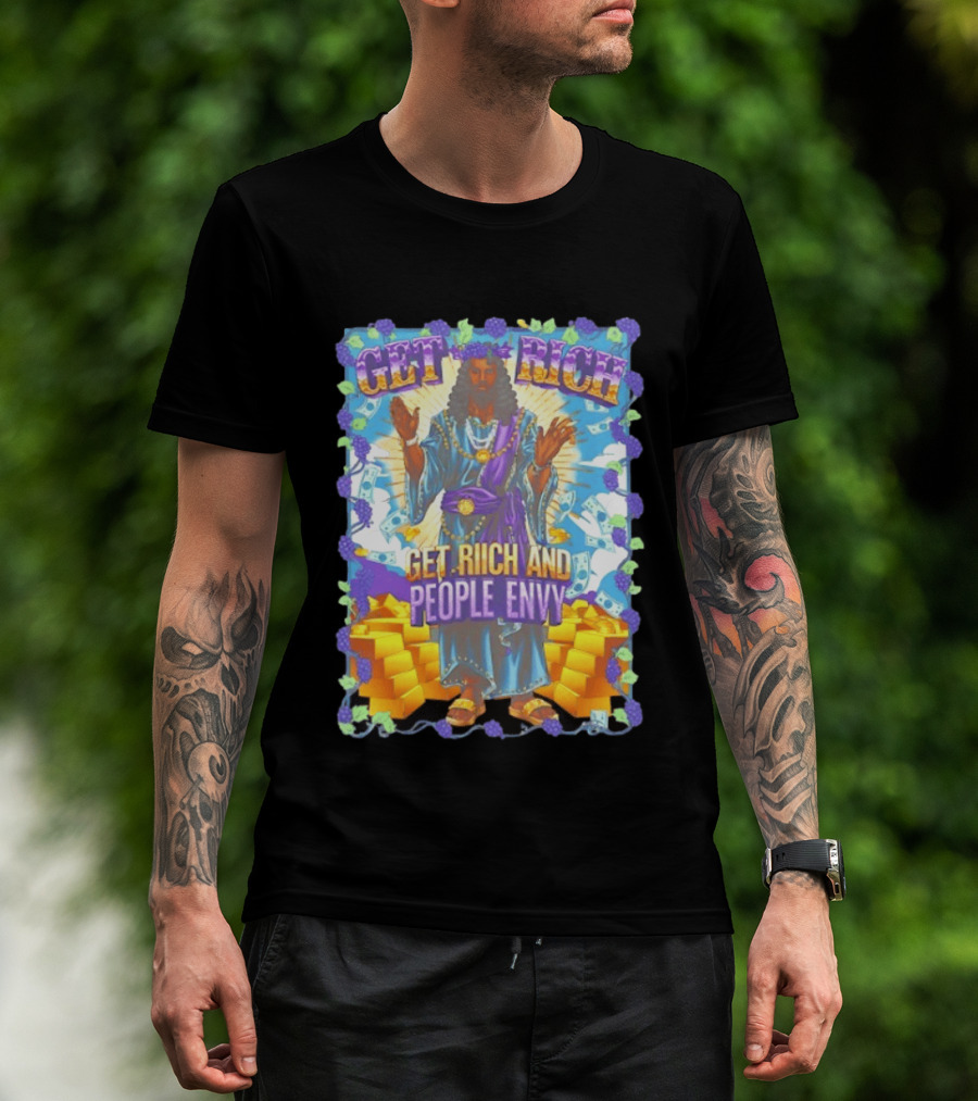 Get Rich And People Envy Grape And Gold Wealthy T-Shirt