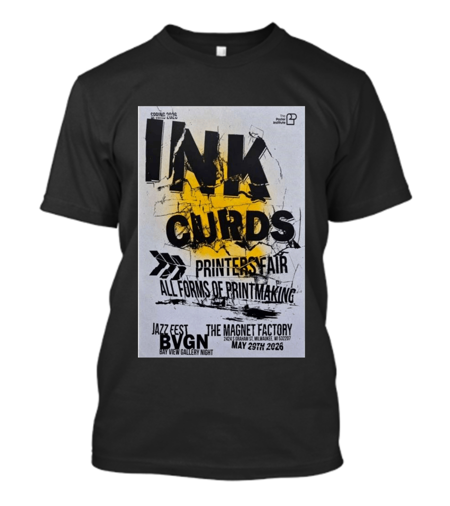 Ink Curds Printers Fair The Magnet Factory Milwaukee May 29 2026 Poster Illustration By The Institute T-Shirt