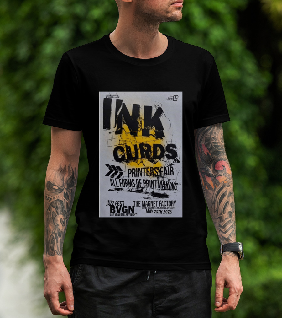 Ink Curds Printers Fair The Magnet Factory Milwaukee May 29 2026 Poster Illustration By The Institute T-Shirt