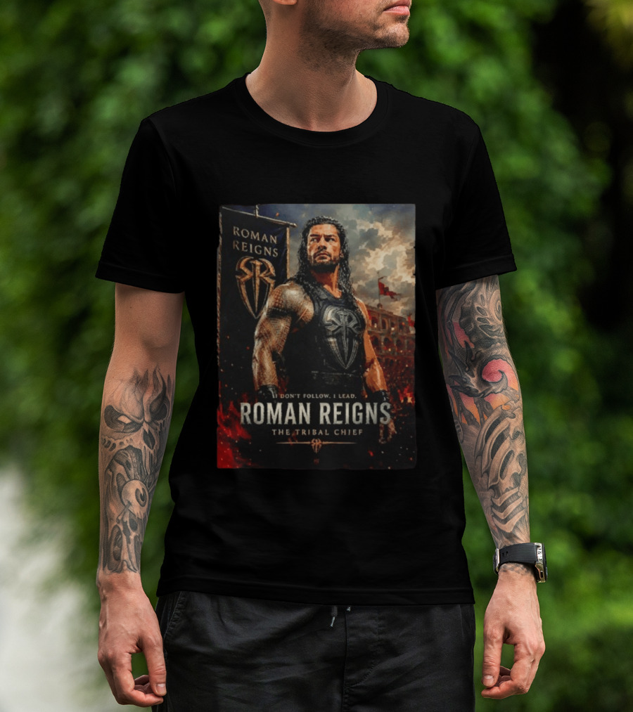 Roman Reigns Don't Follow I Lead The Tribal Chief T-Shirt