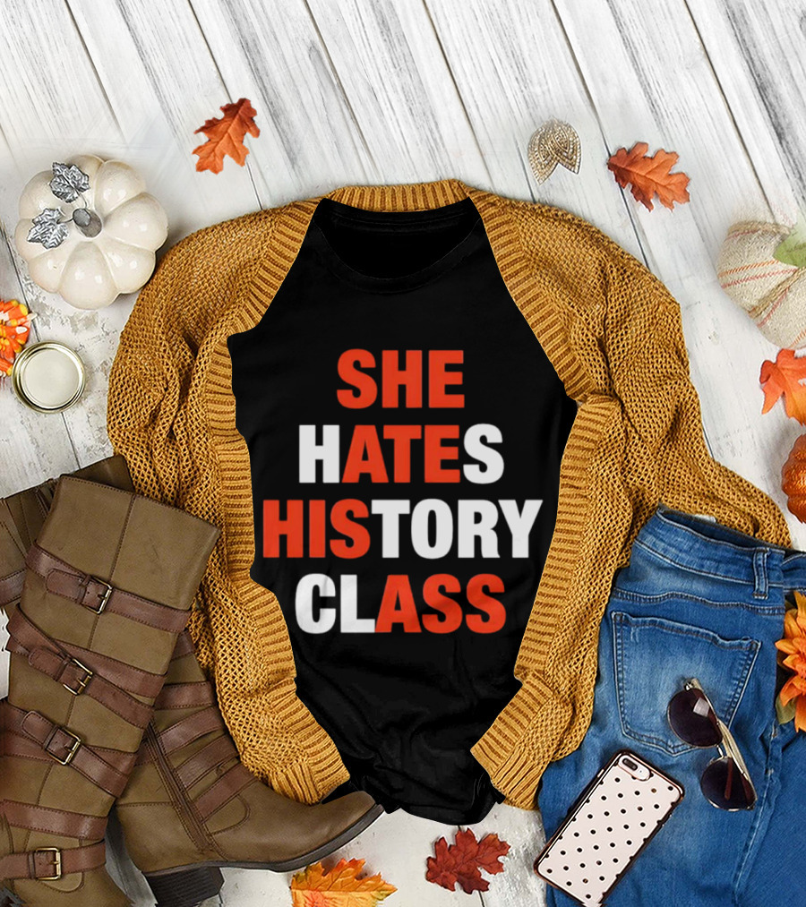 She Hates History Class Bold Red White T-Shirt