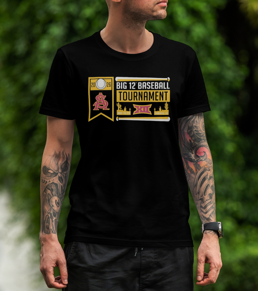 Arizona State Sun Devils Big 12 Baseball Tournament 2026 May 19 23 Surprise AZ T-Shirt