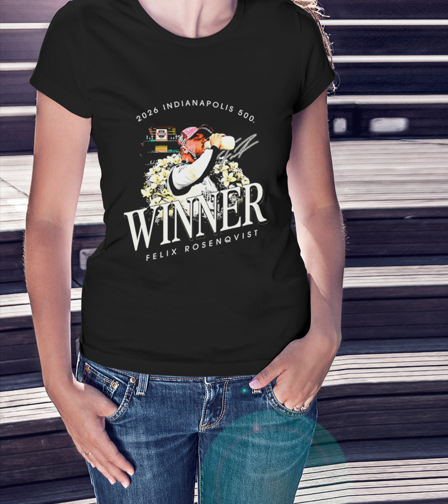 2026 Indianapolis 500 Winner Felix Rosenqvist T-Shirt