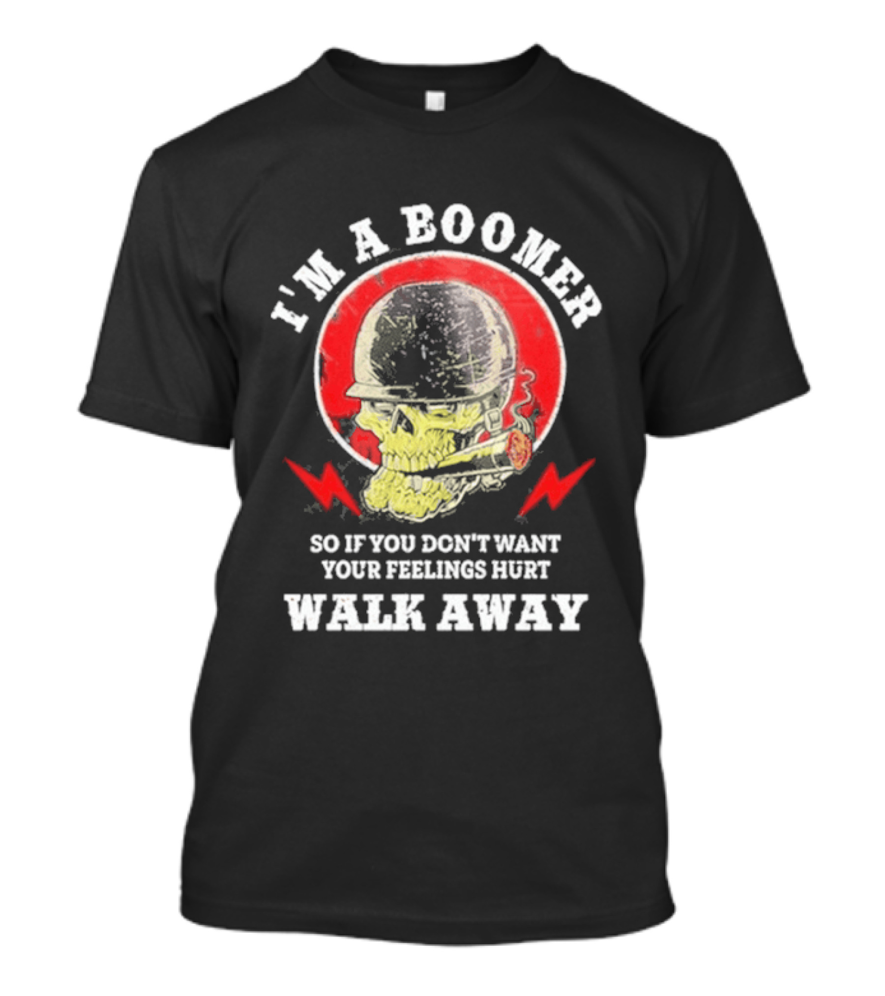 I'm A Boomer So If You Don't Want Your Feelings Hurt Walk Away Vintage Style Retro Humor T-Shirt