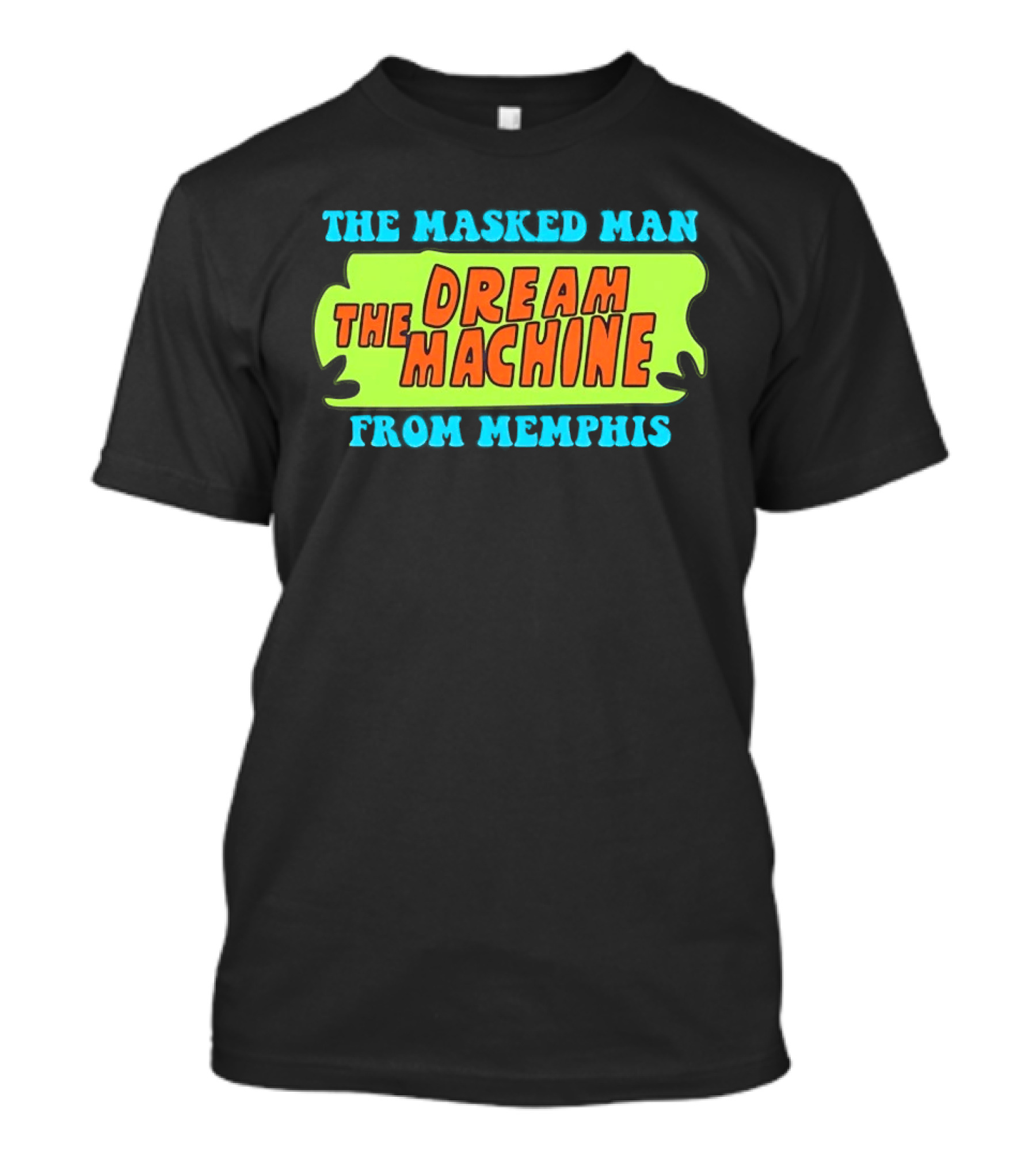 The Masked Man The Dream Machine From Memphis T-Shirt