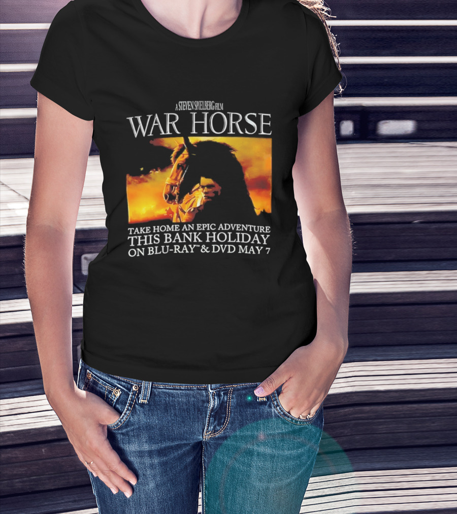 A Steven Spielberg Film War Horse Take Home An Epic Adventure This Bank Holiday On Blu Ray & DVD May 7 T-Shirt