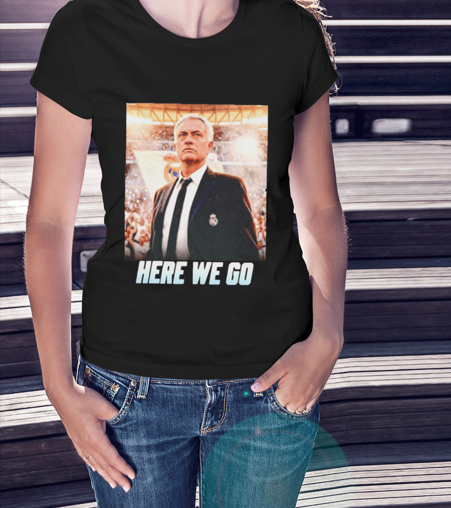 José Mourinho Return To Real Madrid Here We Go T-Shirt