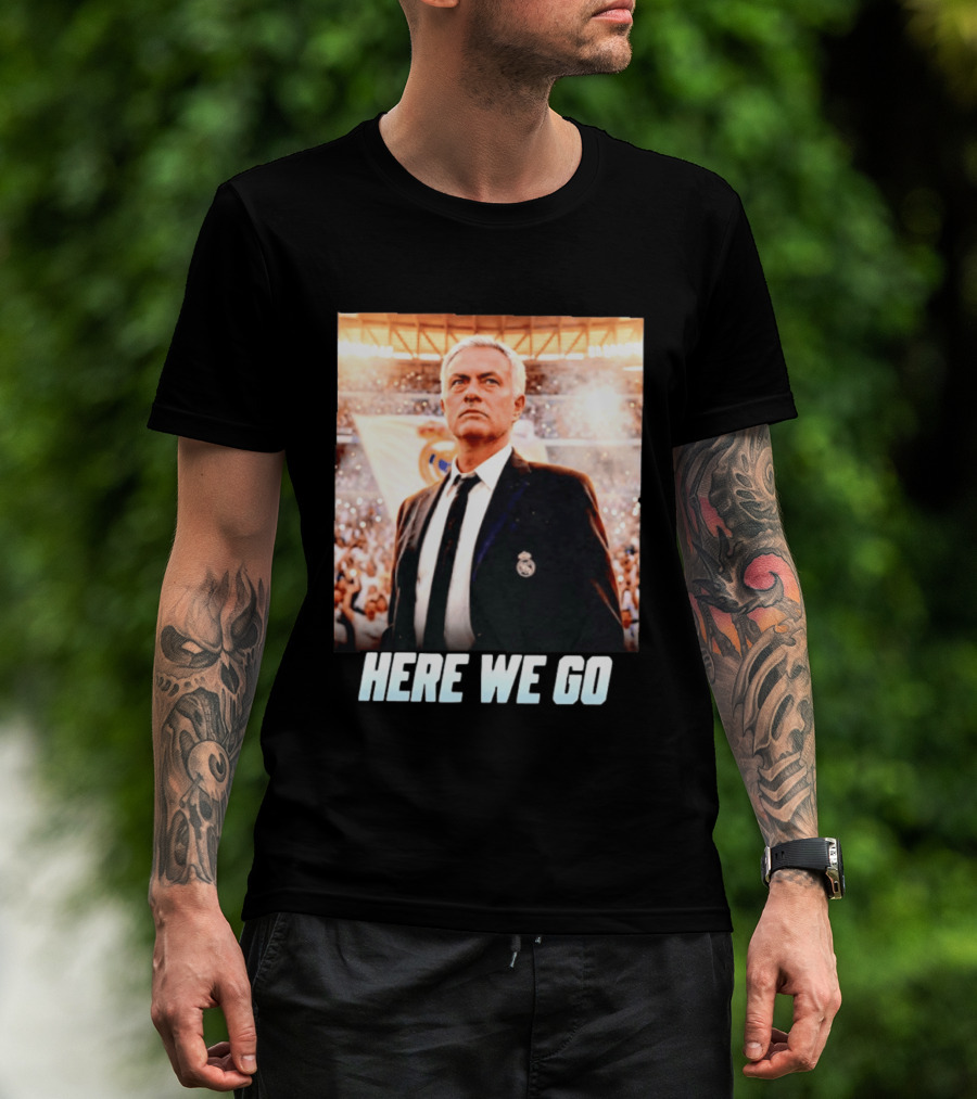 José Mourinho Return To Real Madrid Here We Go T-Shirt
