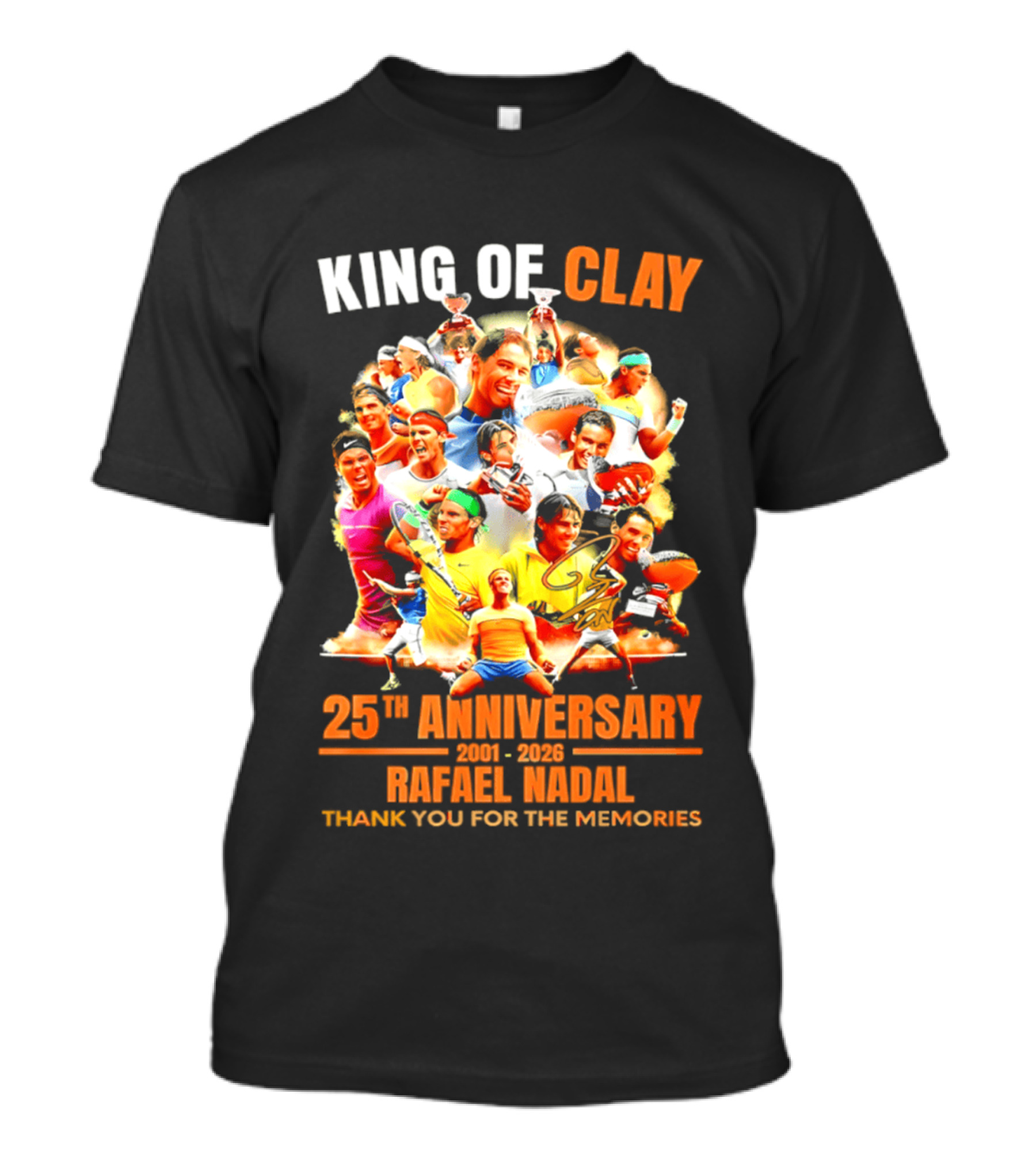 King Of Clay Rafael Nadal 25th Anniversary 1998 2023 Thank You For The Memories T-Shirt