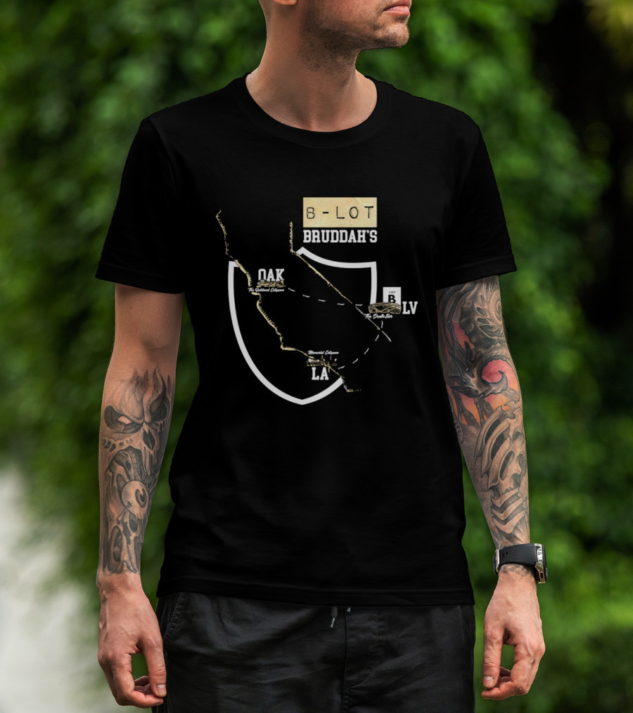 Las Vegas Raiders B Lot Bruddah's OAK LV LA California Map T-Shirt