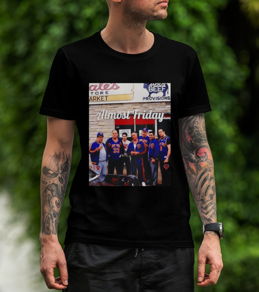 The Sopranos Tony Soprano Paulie Gualtieri New York Knicks Almost Friday Angus Beef Store Market T-Shirt