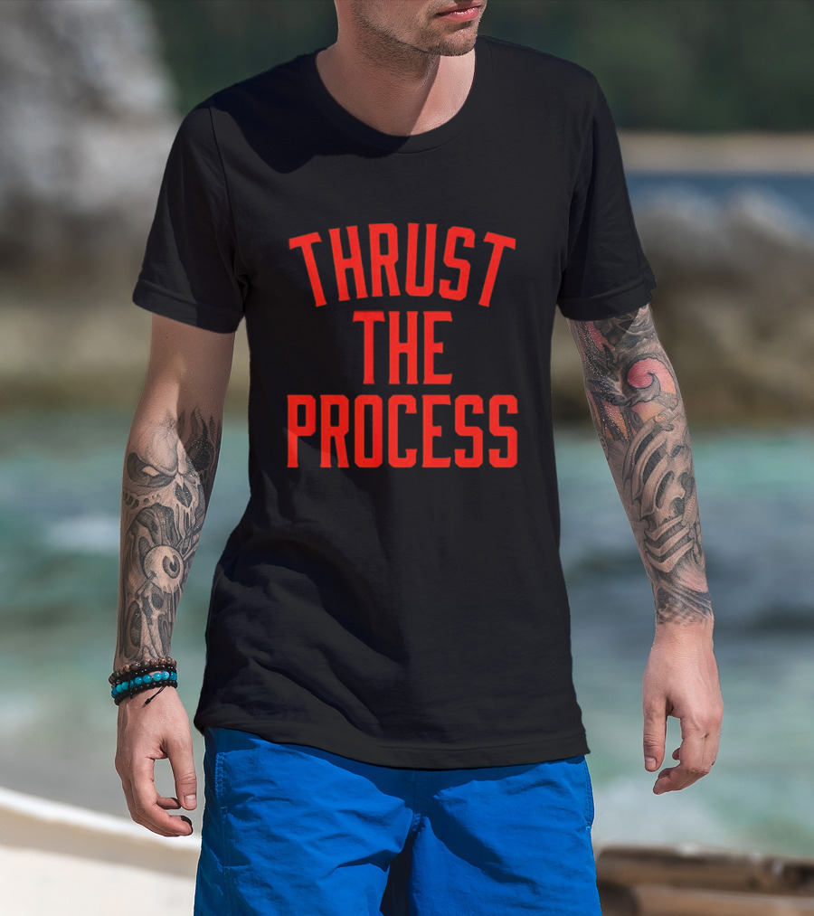 Thrust The Process Philadelphia 76ers NBA Trust The Process T-Shirt