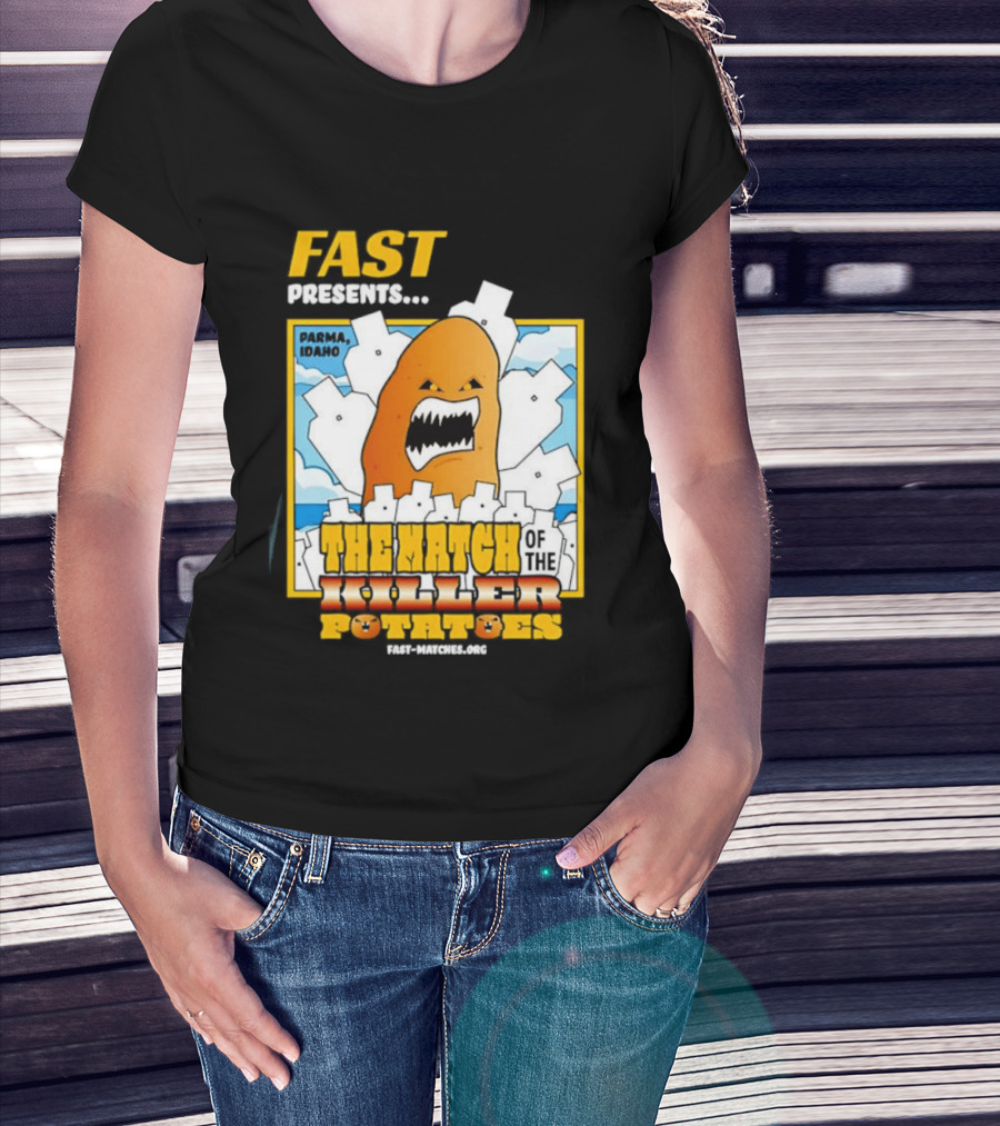 FAST Presents The Attack Of The Killer Potatoes T-Shirt
