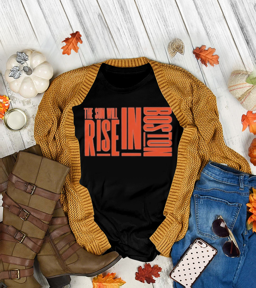 Connecticut Sun The Sun Will Rise In Boston T-Shirt