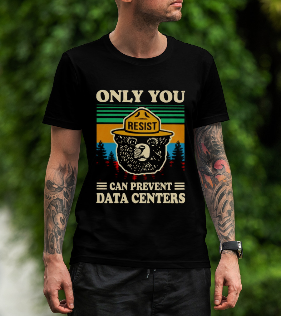 Only You Resist Bear Can Prevent Data Centers T-Shirt
