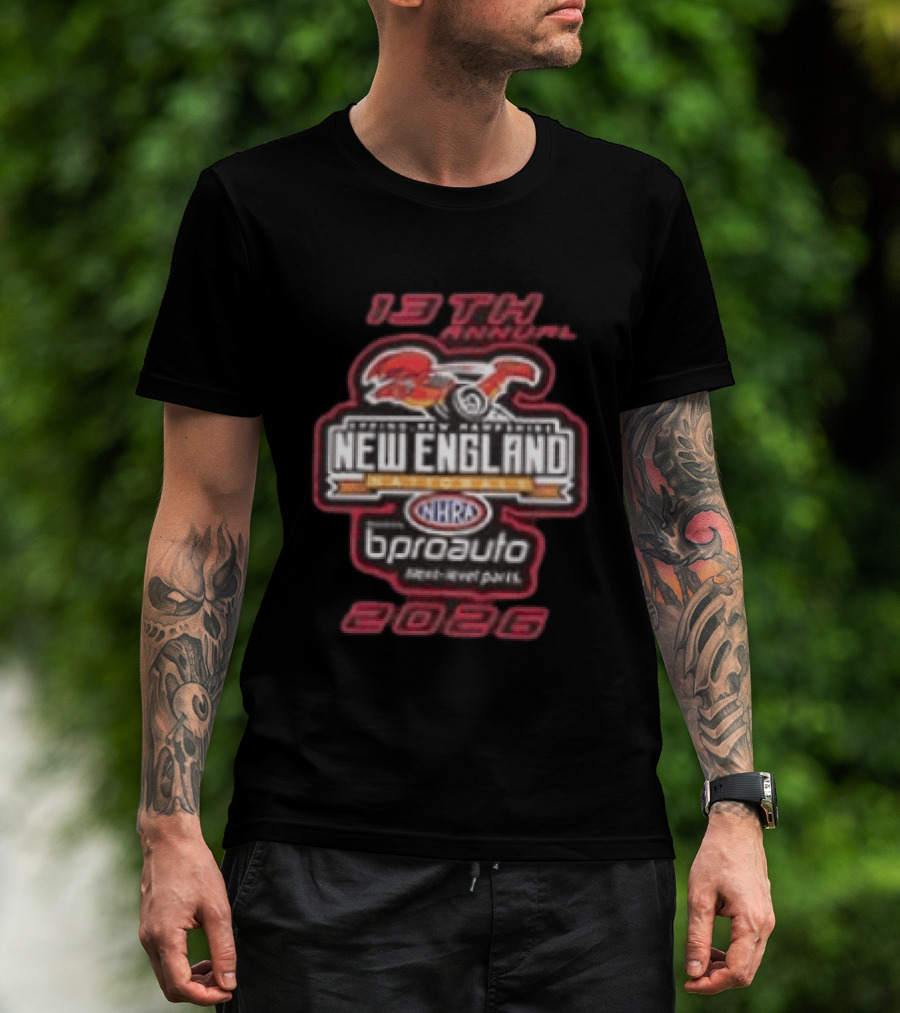 13th Annual NHRA New England Nationals 2026 Epping Championship Drag Racing Bproauto T-Shirt