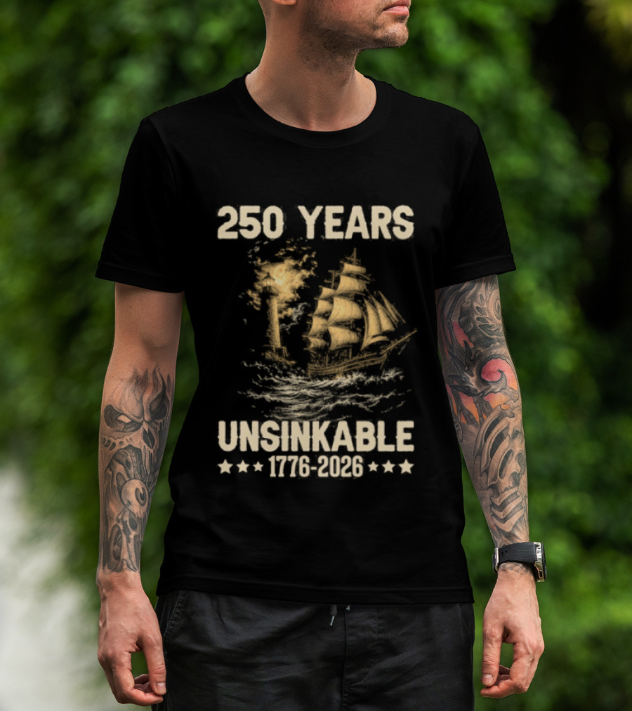 250 Years Unsinkable Patriotic Ship 1776 2026 Anniversary T-Shirt
