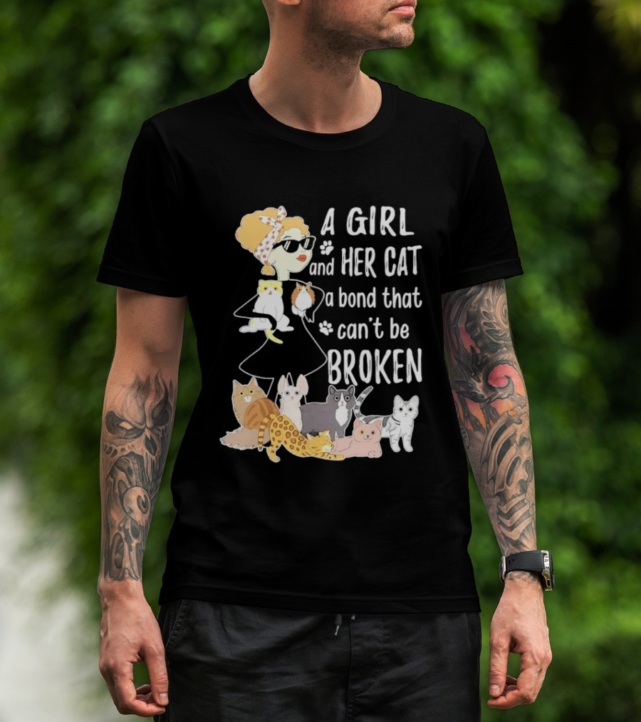 A Girl And Her Cat A Bond That Can't Be Broken T-Shirt
