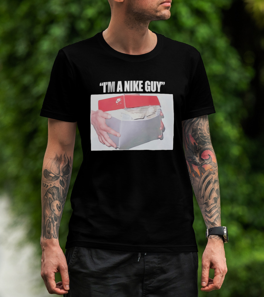 NIKE Air Shoebox Full Of Cash I'm A NIKE Guy T-Shirt