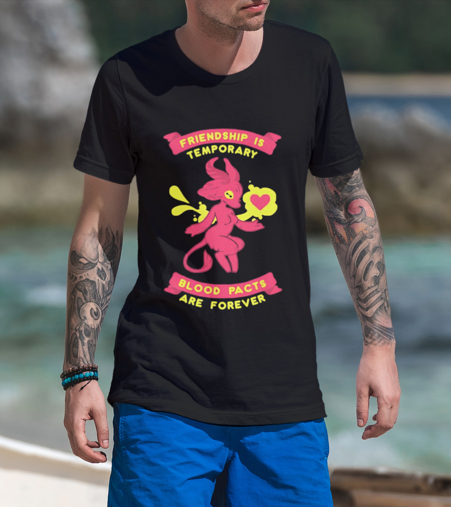 Friendship Is Temporary Blood Pacts Are Forever With Demon And Heart T-Shirt