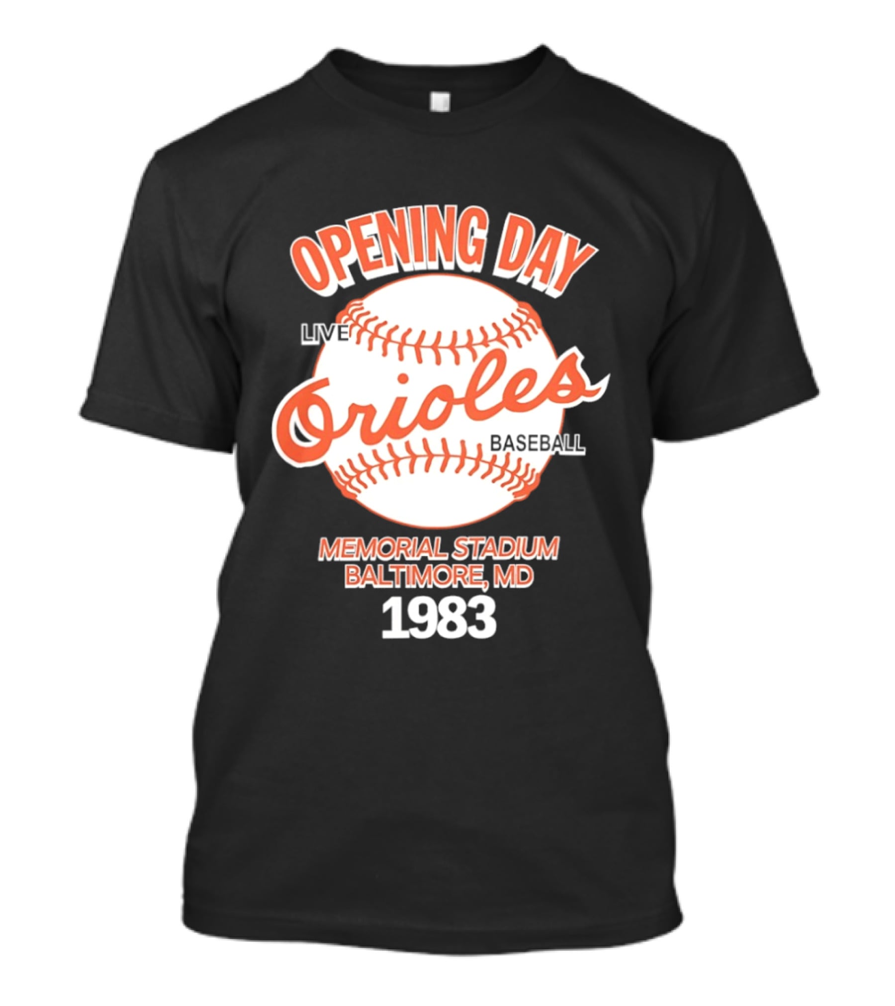 Opening Day Live Orioles Baseball Memorial Stadium Baltimore MD 1983 T-Shirt