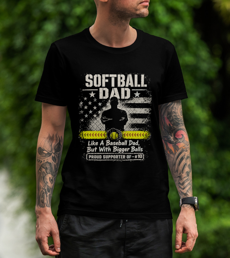 Softball Dad Like A Baseball Dad But With Bigger Balls Proud Supporter Of 10 American Flag Vintage Style Bowler T-Shirt