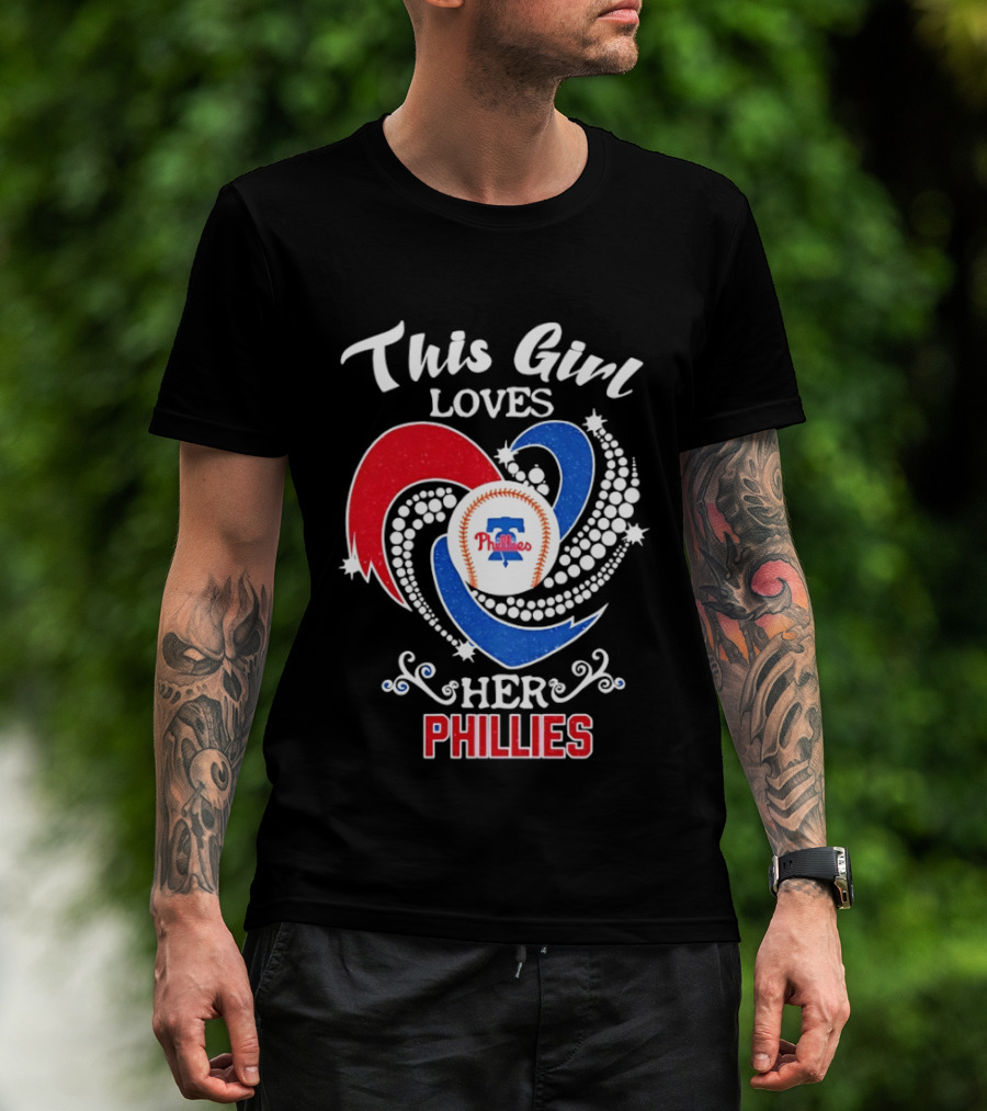 This Girl Loves Her Phillies MLB Fan Heart T-Shirt