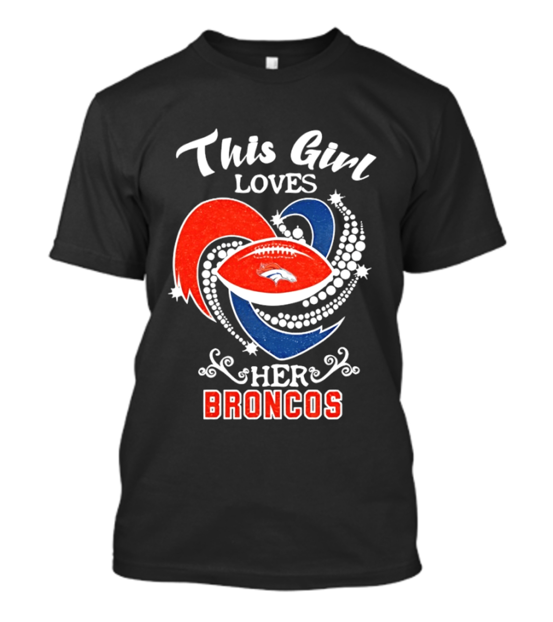 This Girl Loves Her Broncos Football Team T-Shirt