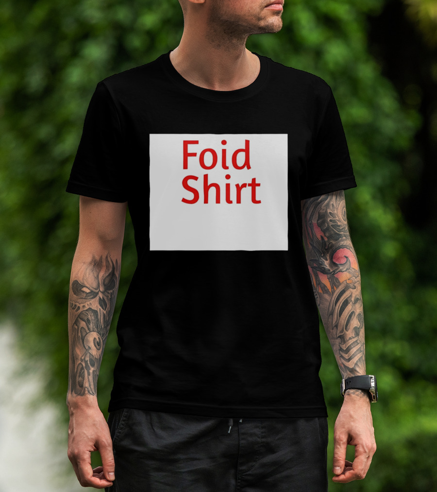Foid Internet Meme Foid T-Shirt