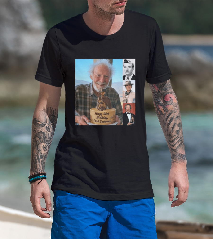 Happy 96th Birthday Clint Eastwood American Film Icon Celebrated With Cake And Photos T-Shirt