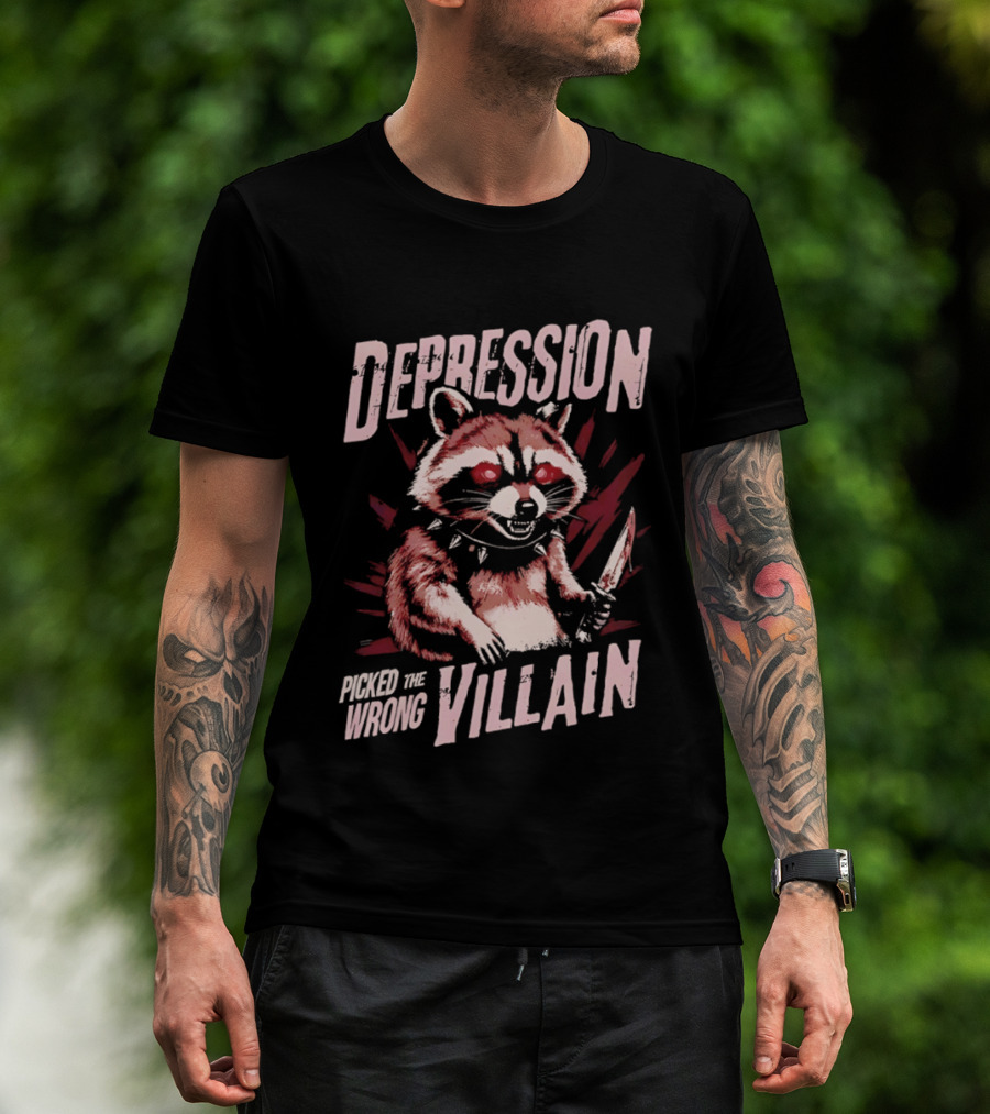 Depression Picked The Wrong Villain Raccoon With Knife T-Shirt
