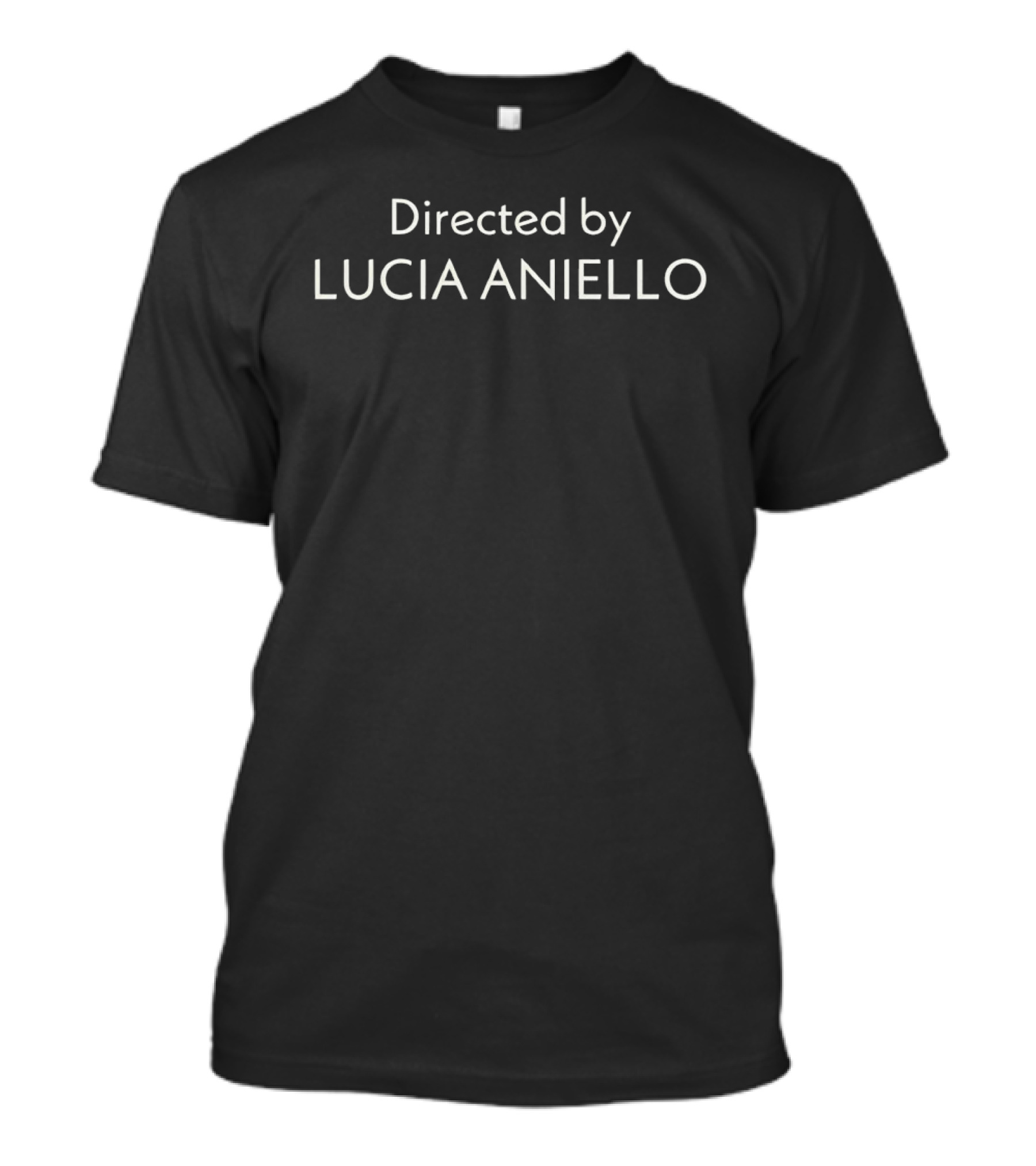 Directed By Lucia Aniello T-Shirt