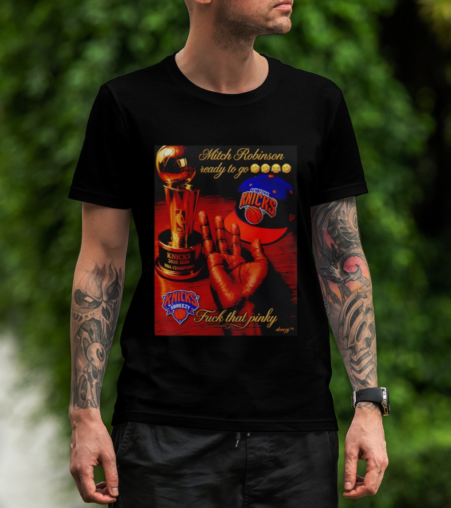 Mitch Robinson Knicks Champions Ready To Go Four Fingers Knicks SBreezy T-Shirt