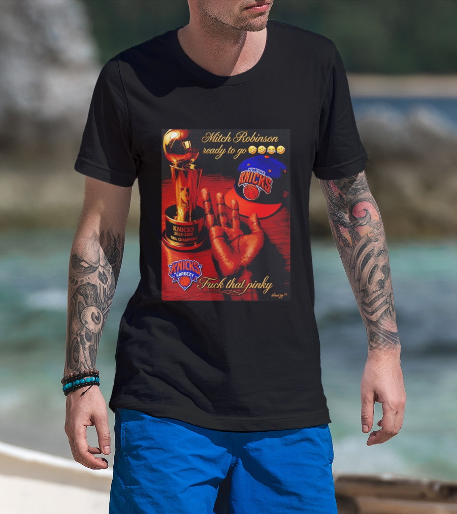 Mitch Robinson Knicks Champions Ready To Go Four Fingers Knicks SBreezy T-Shirt