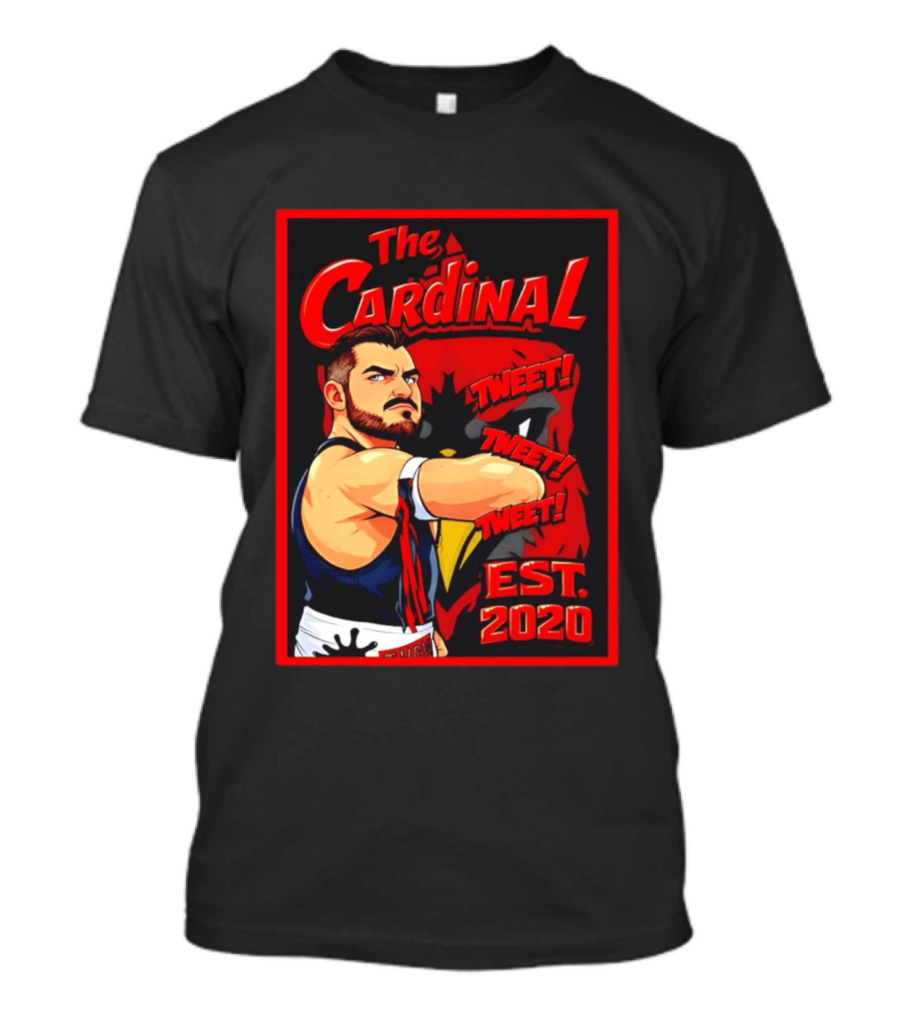 The Cardinal Tweet Tweet Tweet Est 2020 Wrestling T-Shirt
