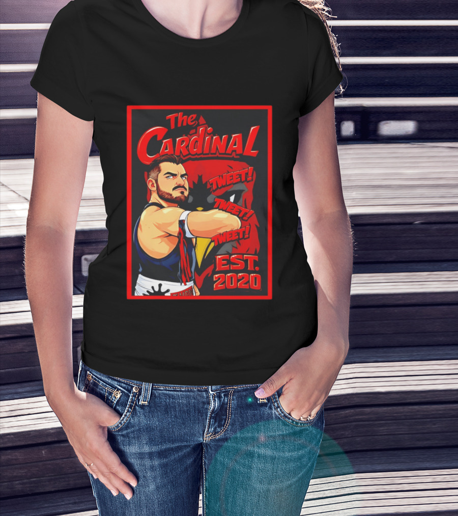 The Cardinal Tweet Tweet Tweet Est 2020 Wrestling T-Shirt