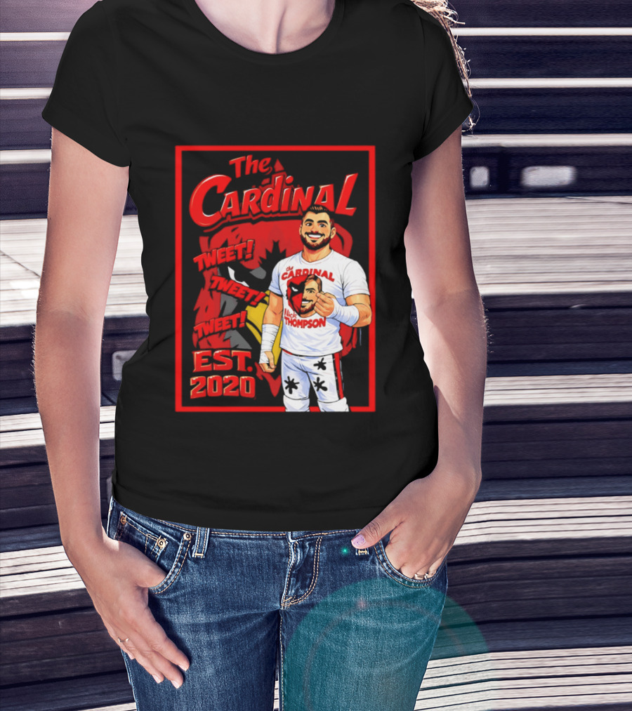 The Cardinal Tweet Tweet Tweet Est 2020 Lick Thompson T-Shirt