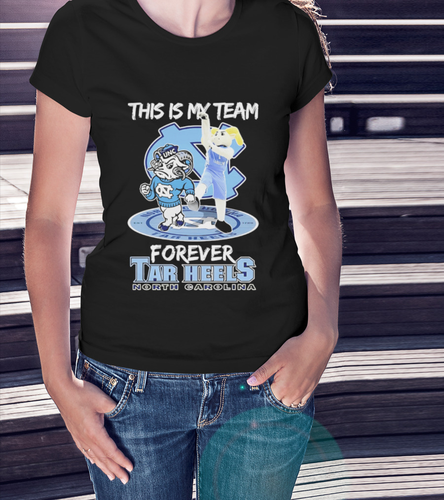This Is My Team Forever Tar Heels North Carolina T-Shirt