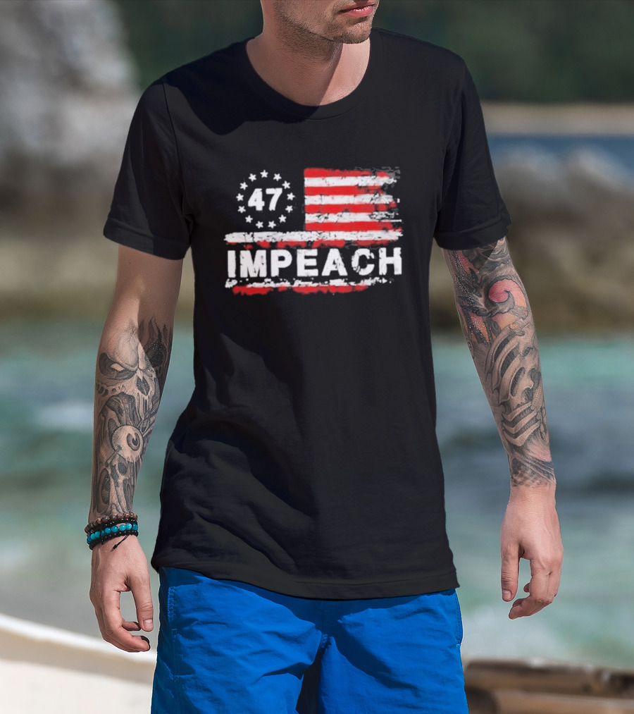 America 47 Impeach Stars And Stripes T-Shirt