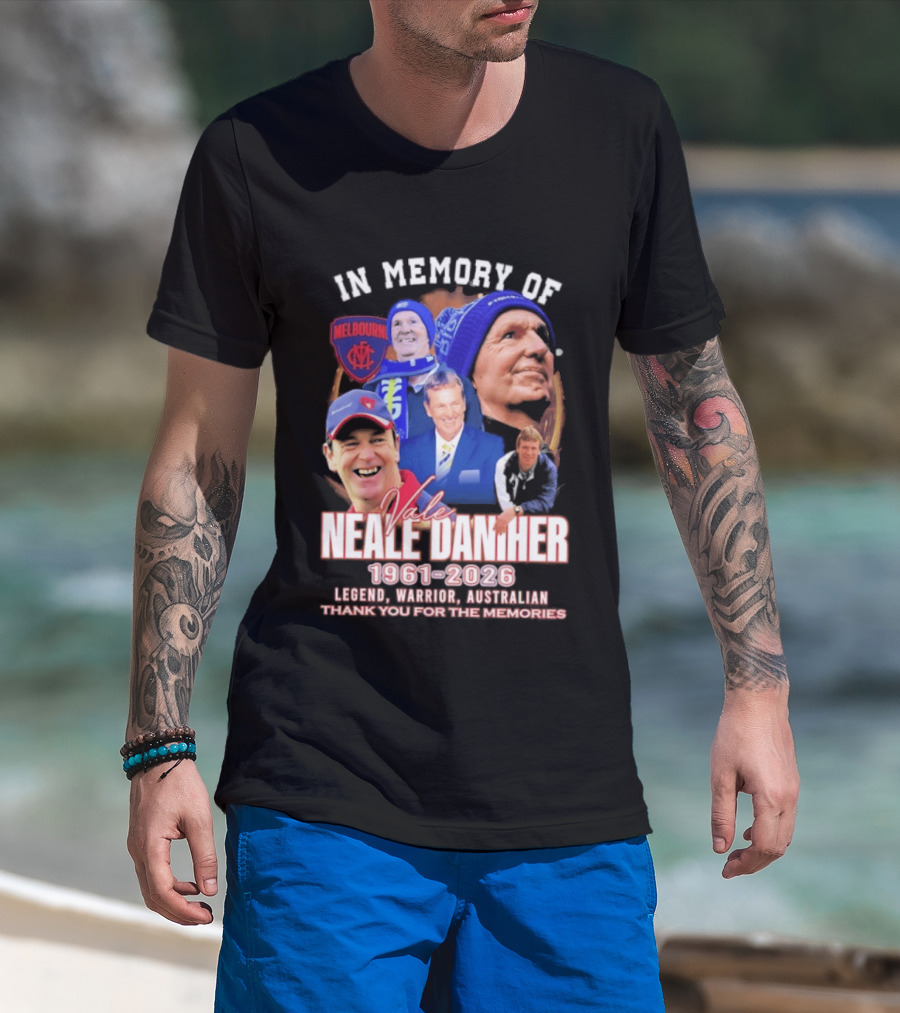 In Memory Of Vale Neale Daniher 1961 2026 Melbourne Legend Warrior Australian Thank You For The Memories T-Shirt