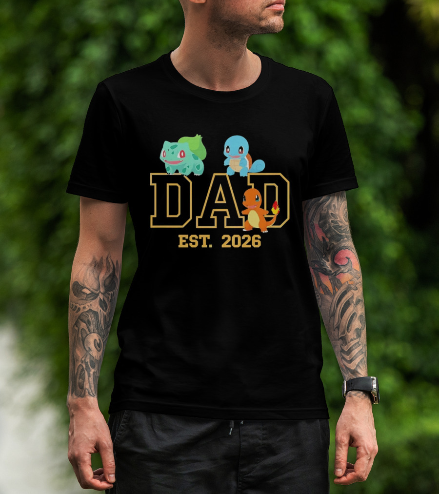 Dad Est 2026 Pokemon Starter Trio Charmander Bulbasaur Squirtle Fatherhood Celebration T-Shirt