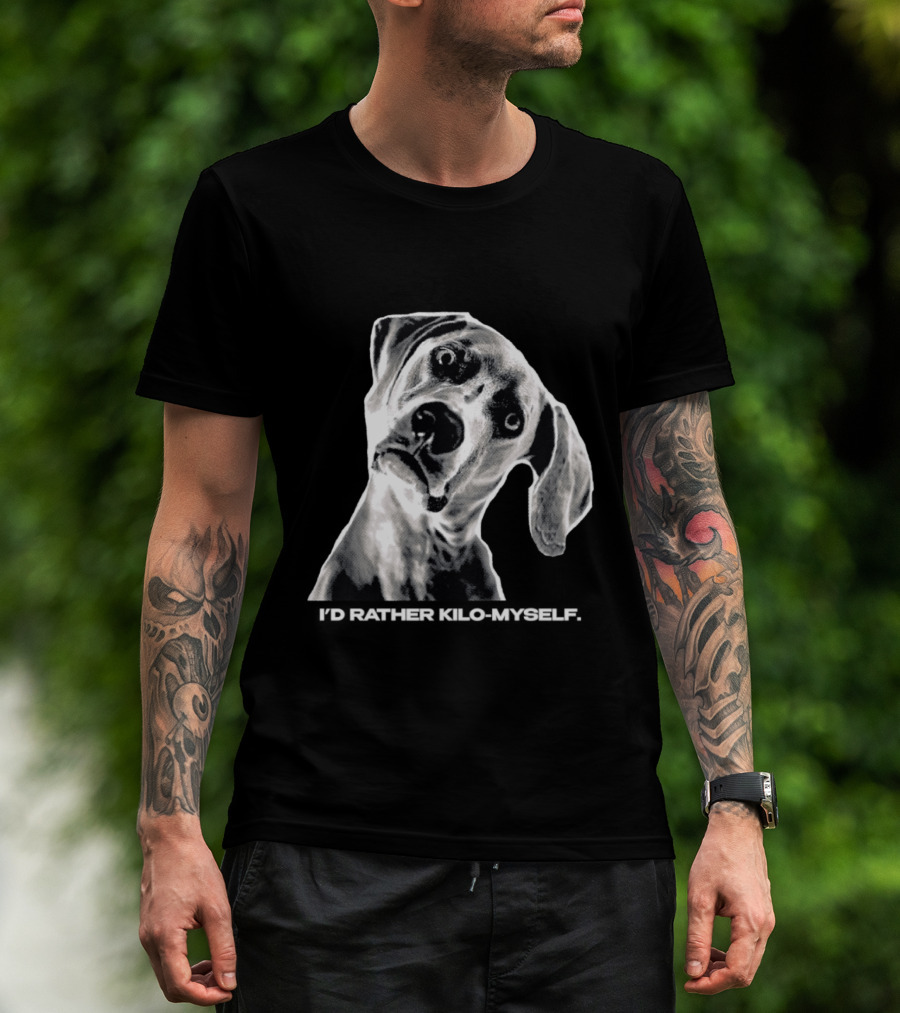 Kilometer I'd Rather Kilo Myself Dog Humor Meme Pun T-Shirt