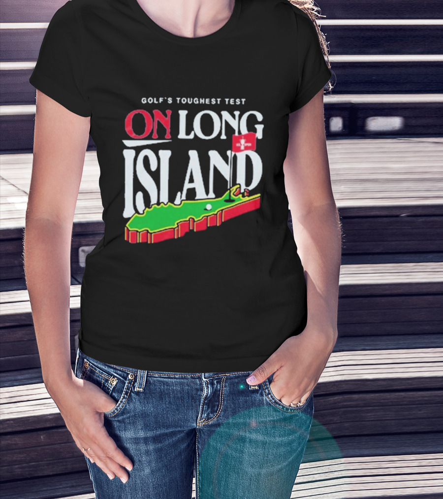 Golf's Toughest Test On Long Island T-Shirt