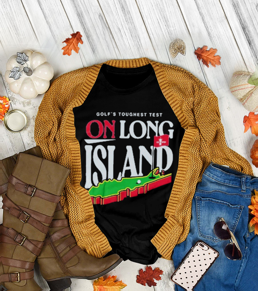 Golf's Toughest Test On Long Island T-Shirt