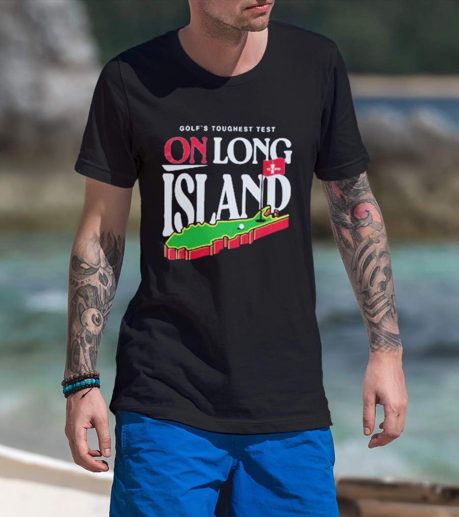 Golf's Toughest Test On Long Island T-Shirt