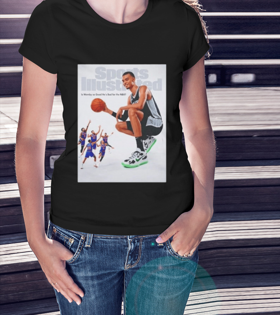 Sports Illustrated Wemby Is So Good He's Bad For The NBA T-Shirt