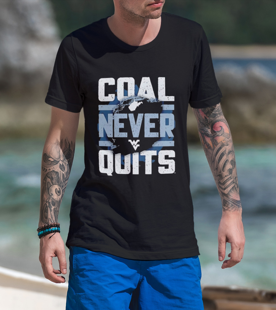 West Virginia Mountaineers Coal Never Quits T-Shirt