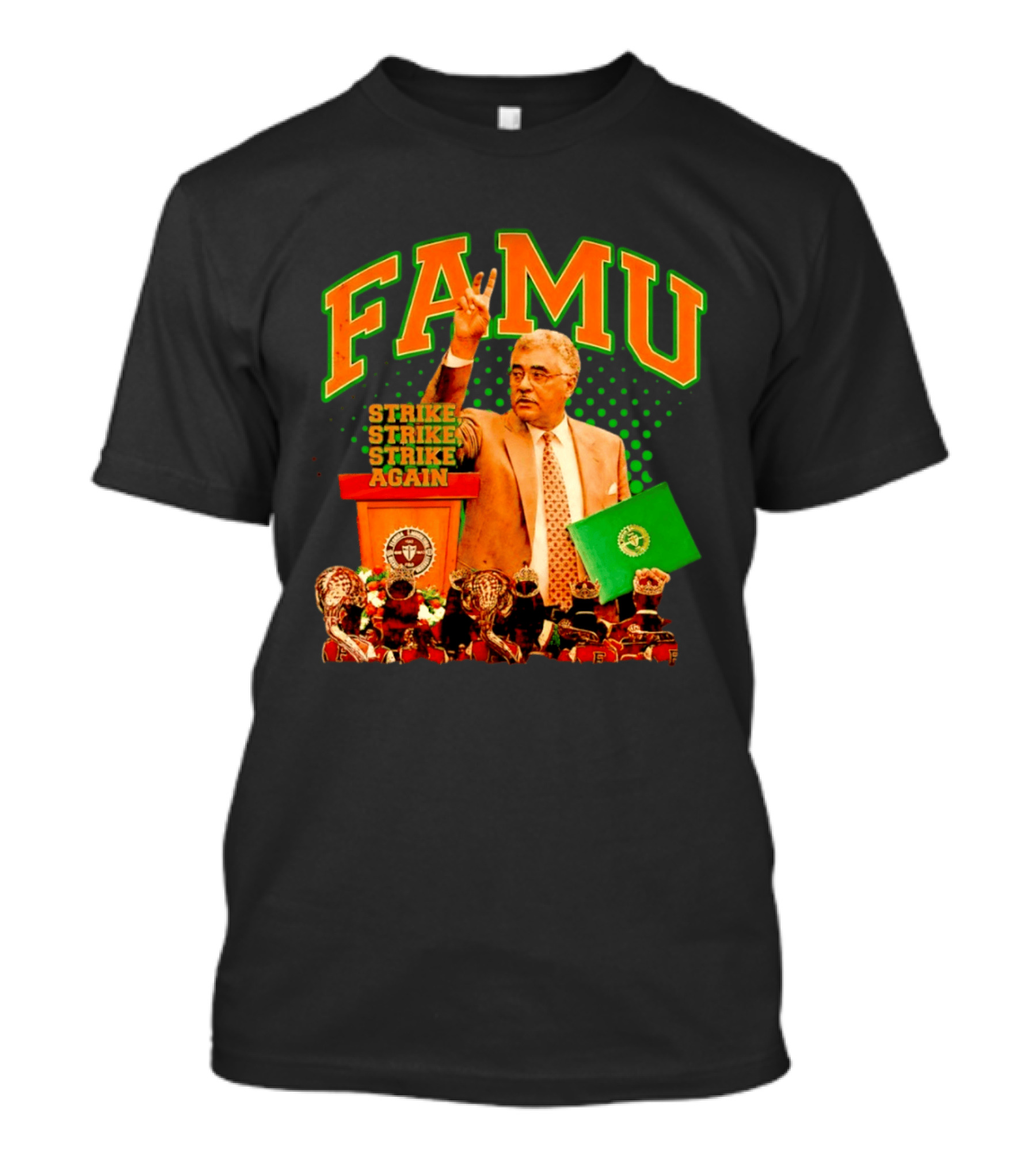 FAMU Frederick S Humphries Strike Again Florida A&M T-Shirt