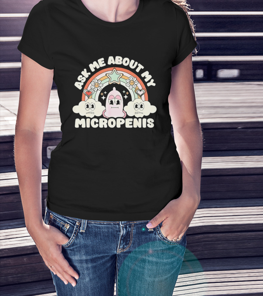 Ask Me About My Micropenis Rainbow Star Clouds T-Shirt