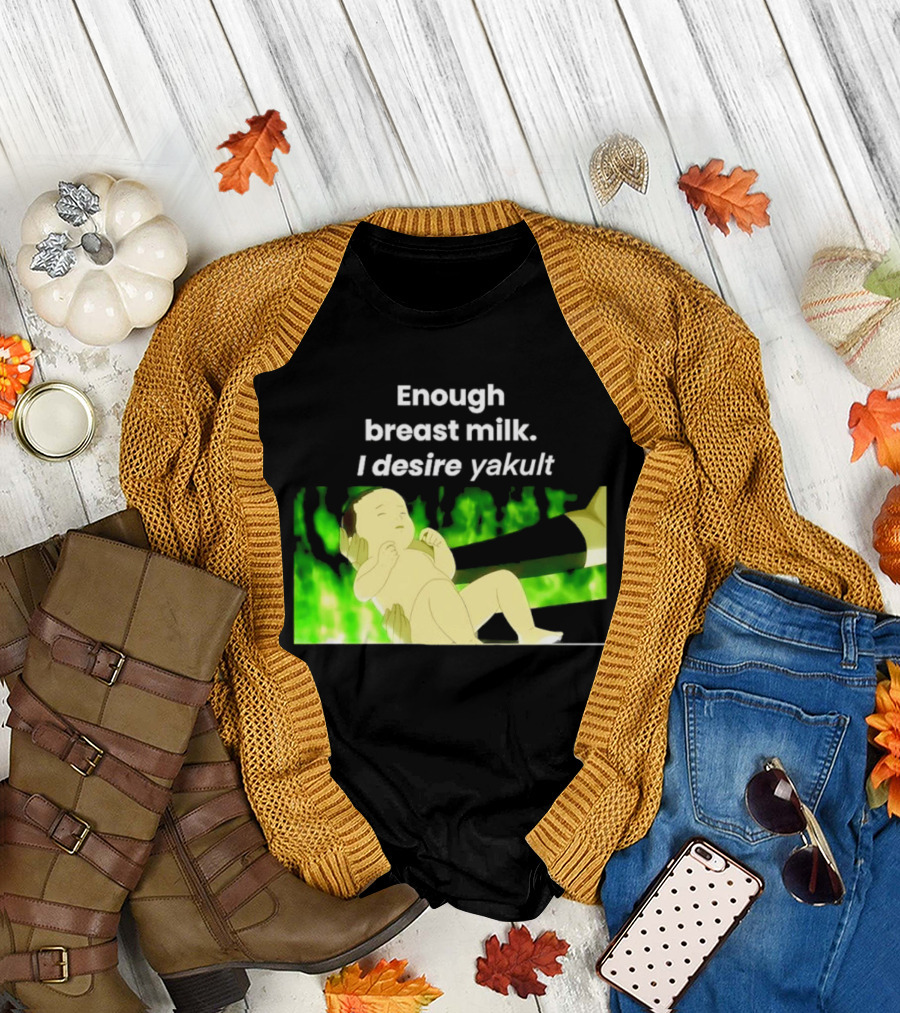 Enough Breast Milk I Desire Yakult Gintama Baby Meme T-Shirt